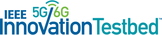 IEEE 5G/6G Innovation Testbed